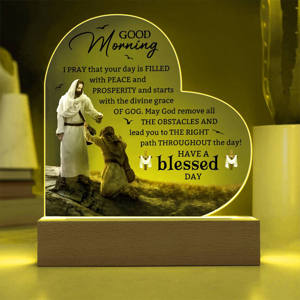 Inspirational - Good Moring Have A Blessed Day - Heart Acrylic Plaque - The Shoppers Outlet