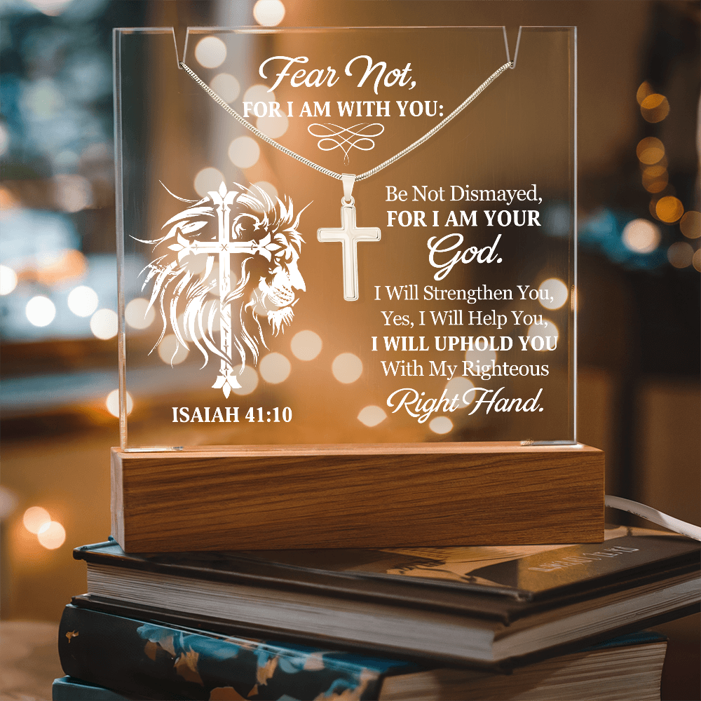 Faith - Fear Not For I Am With You - Isaiah 41:10 - Keepsake Acrylic Bundle