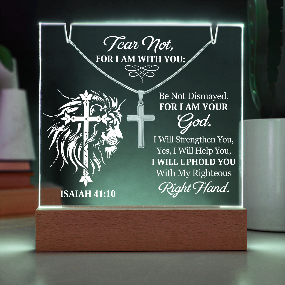 Faith - Fear Not For I Am With You - Isaiah 41:10 - Keepsake Acrylic Bundle