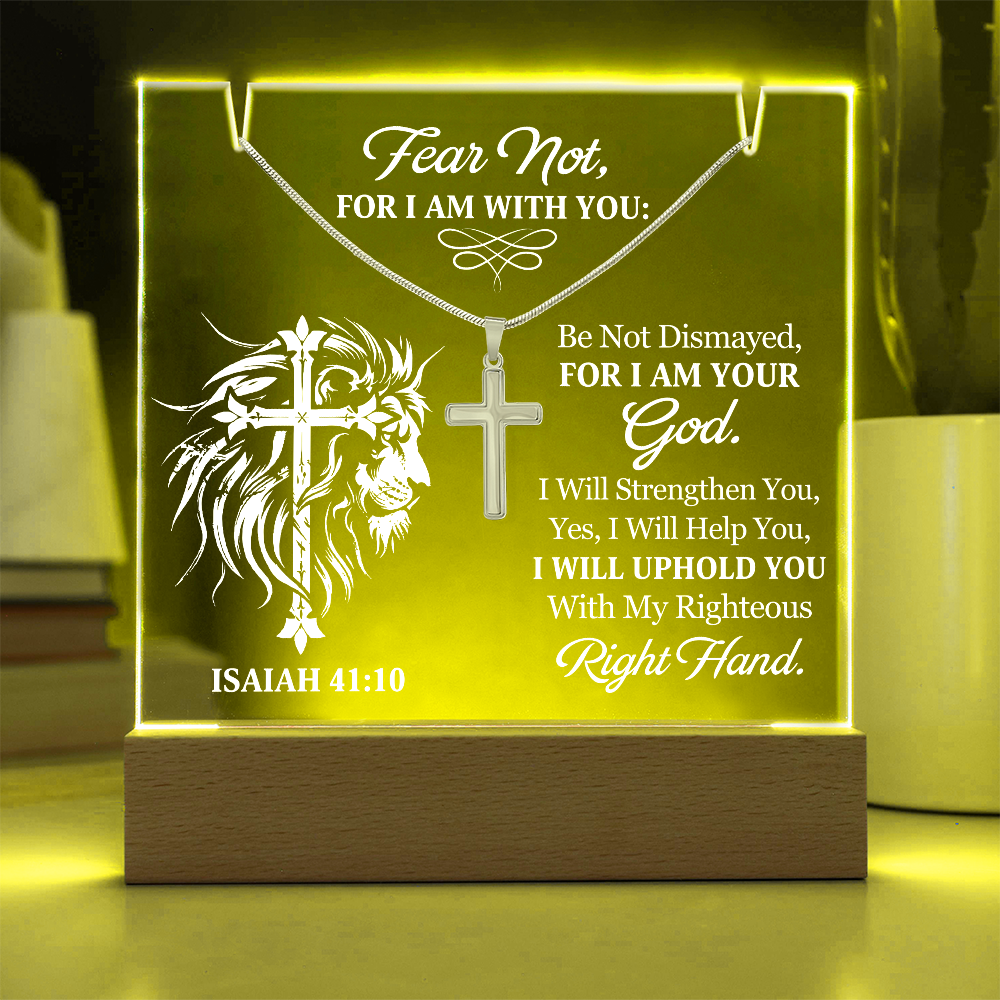 Faith - Fear Not For I Am With You - Isaiah 41:10 - Keepsake Acrylic Bundle