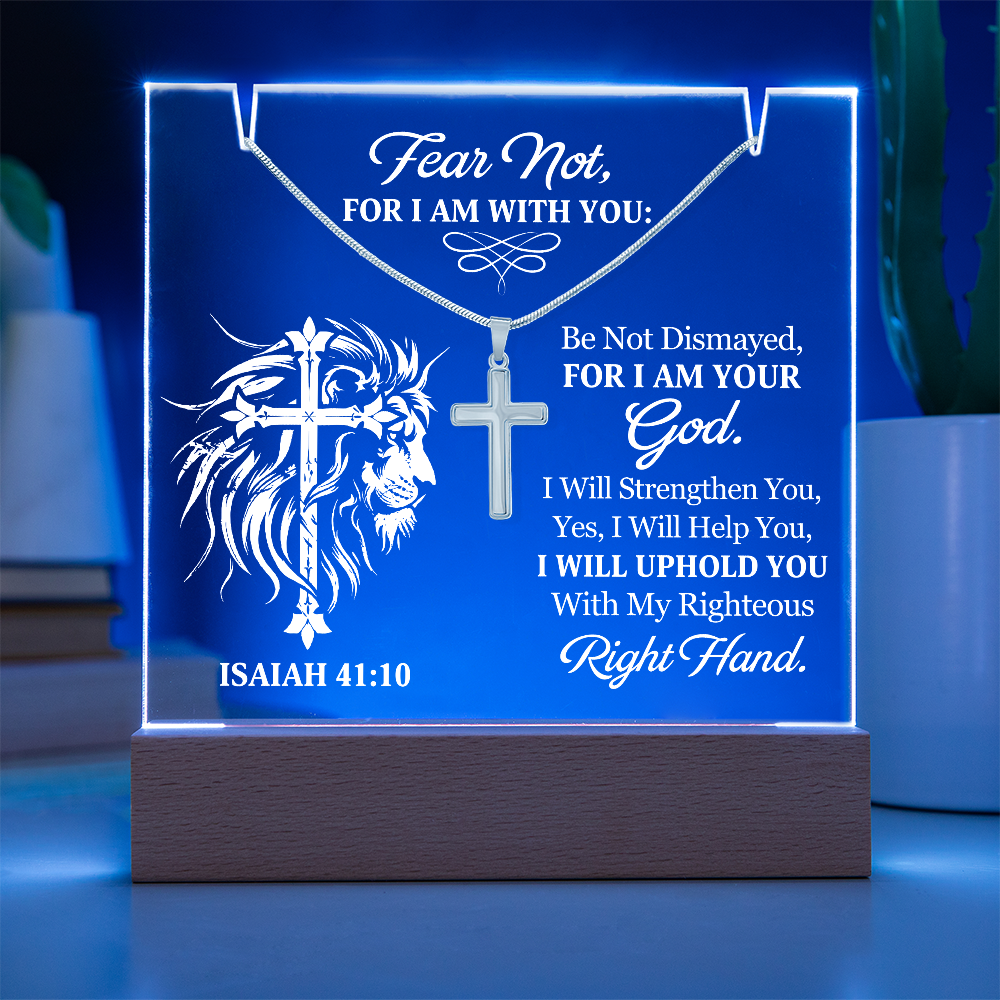 Faith - Fear Not For I Am With You - Isaiah 41:10 - Keepsake Acrylic Bundle