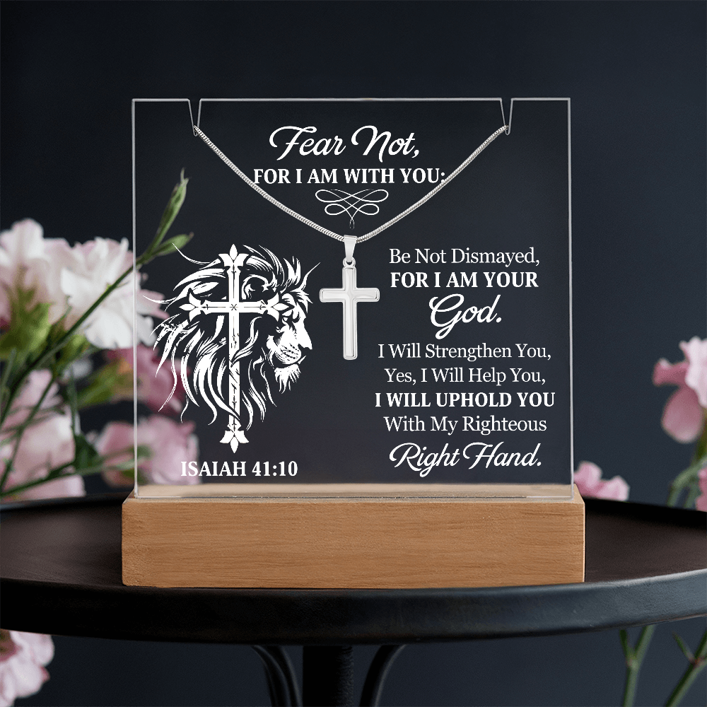 Faith - Fear Not For I Am With You - Isaiah 41:10 - Keepsake Acrylic Bundle