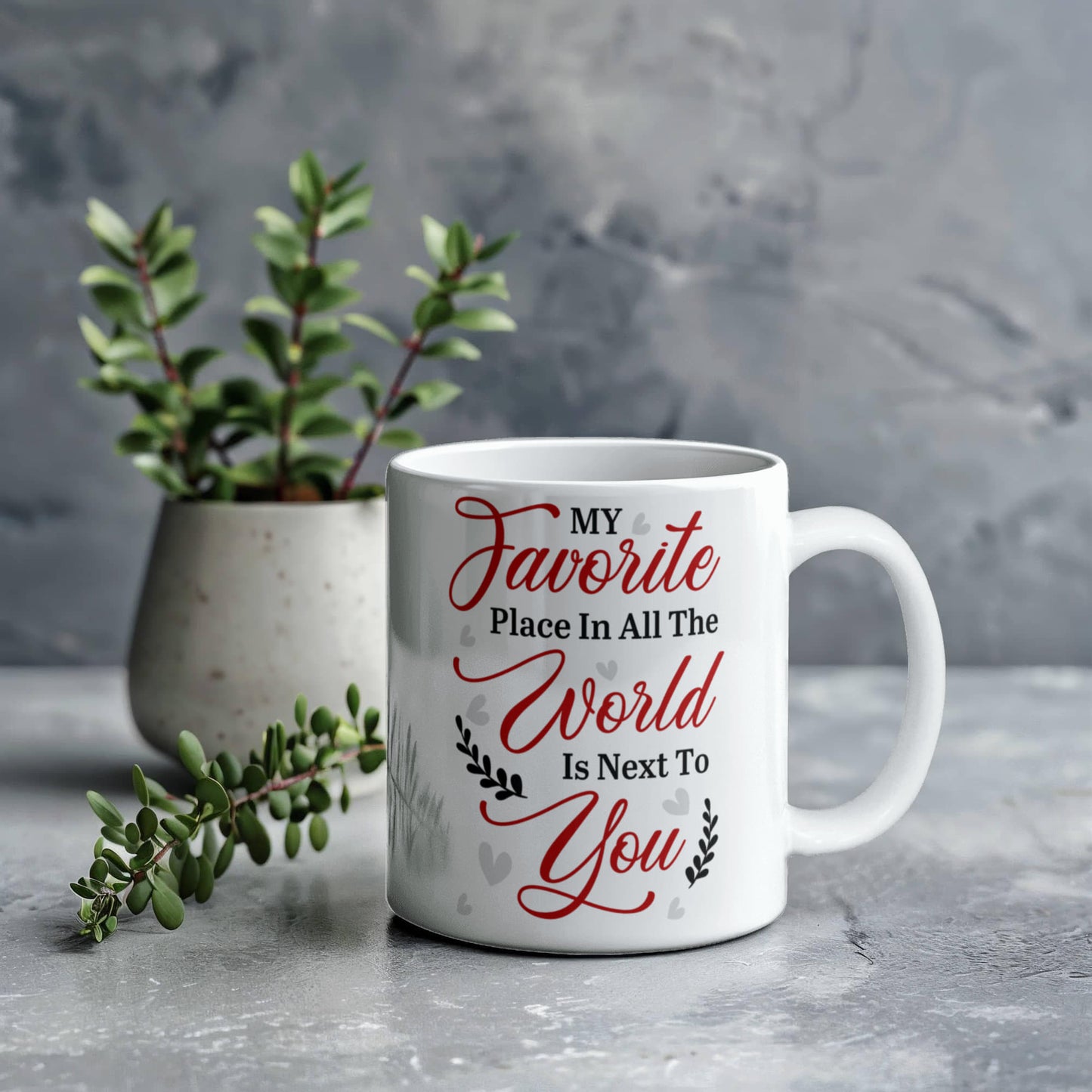 My Favorite Place In All The World Is Next To You - Ceramic Mug - The Shoppers Outlet