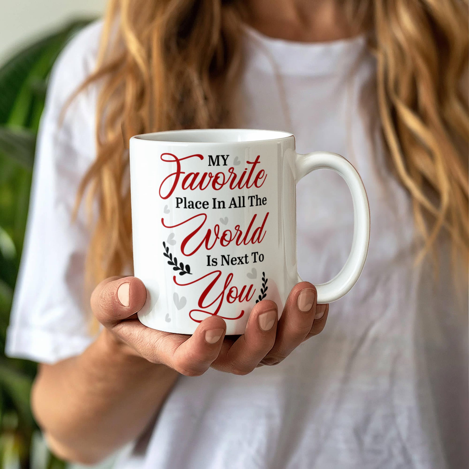 My Favorite Place In All The World Is Next To You - Ceramic Mug - The Shoppers Outlet