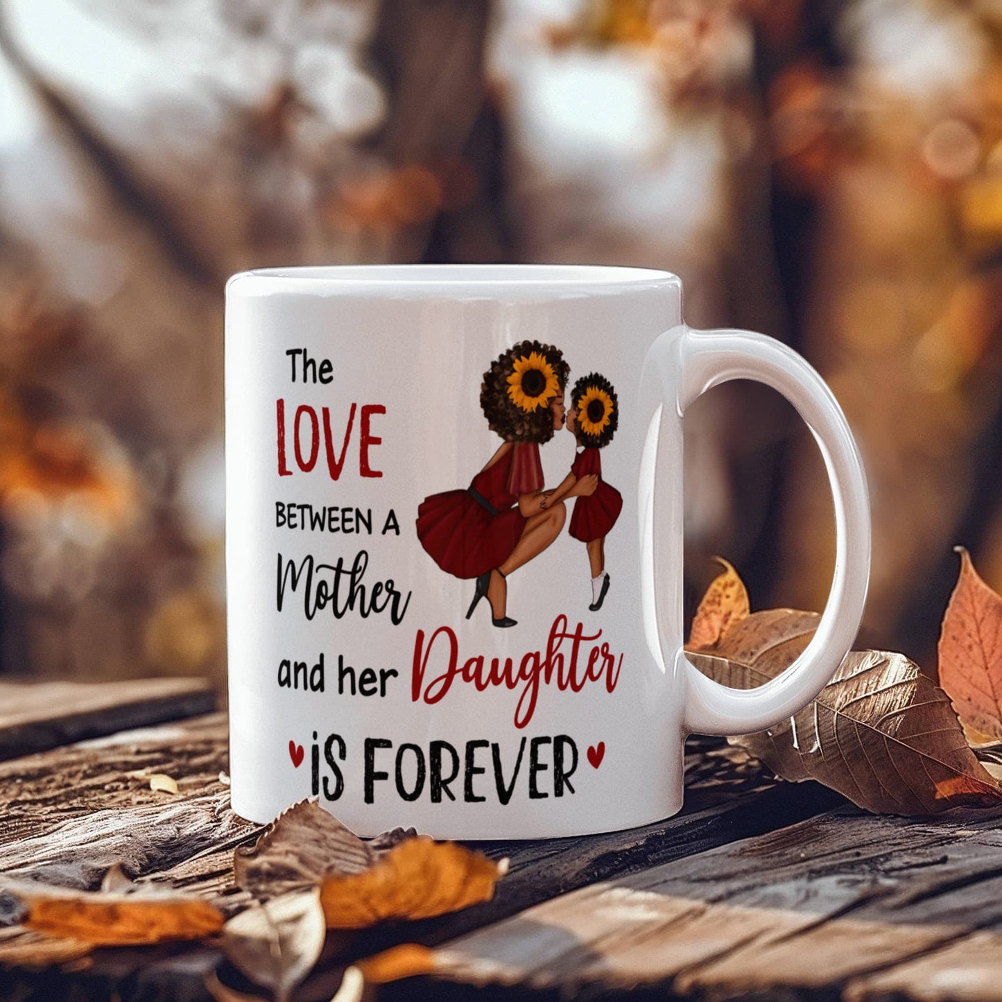 Emotional - The Love Between A Mother Her Daughter Is Forever - Ceramic Mug - The Shoppers Outlet