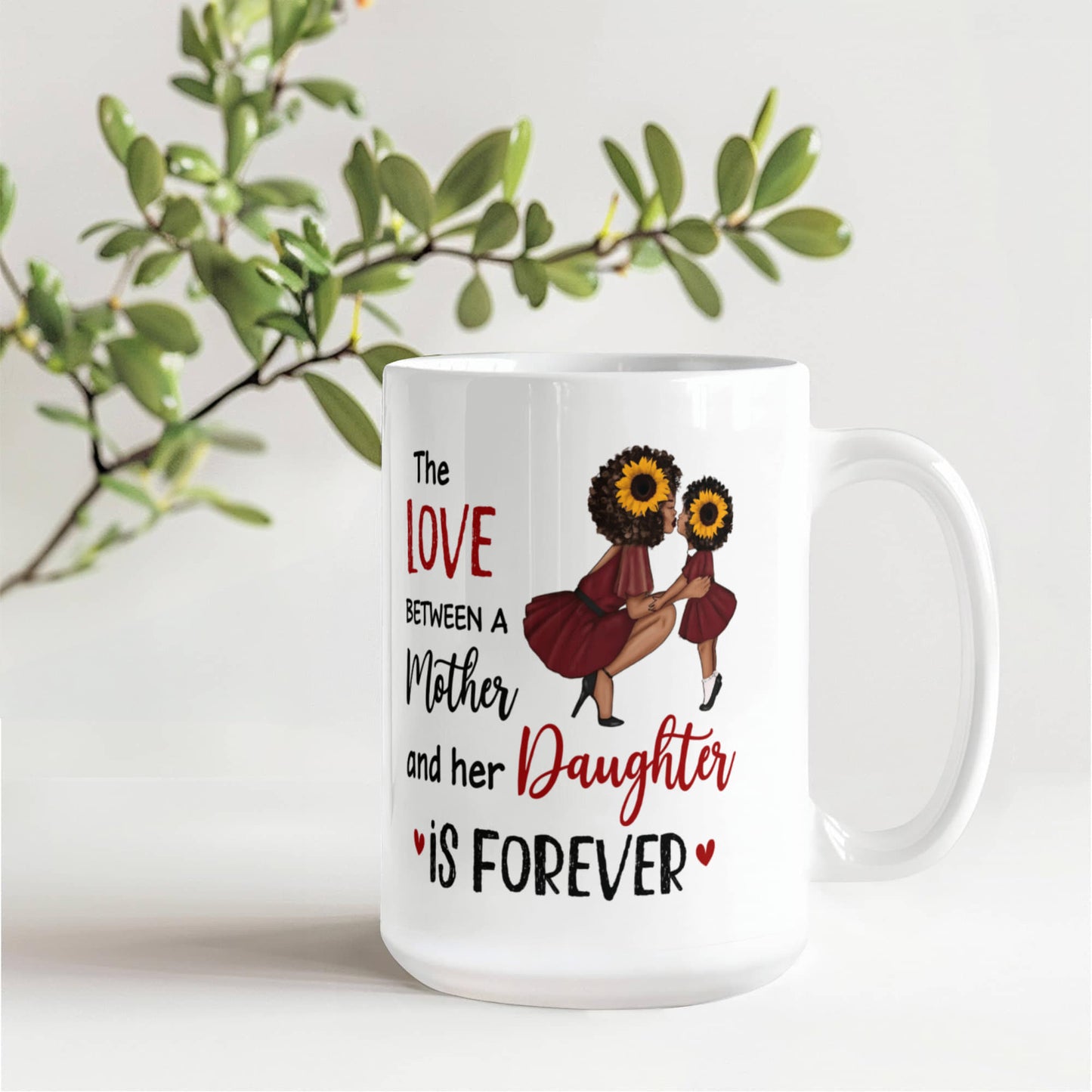 Emotional - The Love Between A Mother Her Daughter Is Forever - Ceramic Mug - The Shoppers Outlet