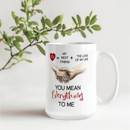 Emotional - You Mean Everything To Me - Ceramic Mug - The Shoppers Outlet