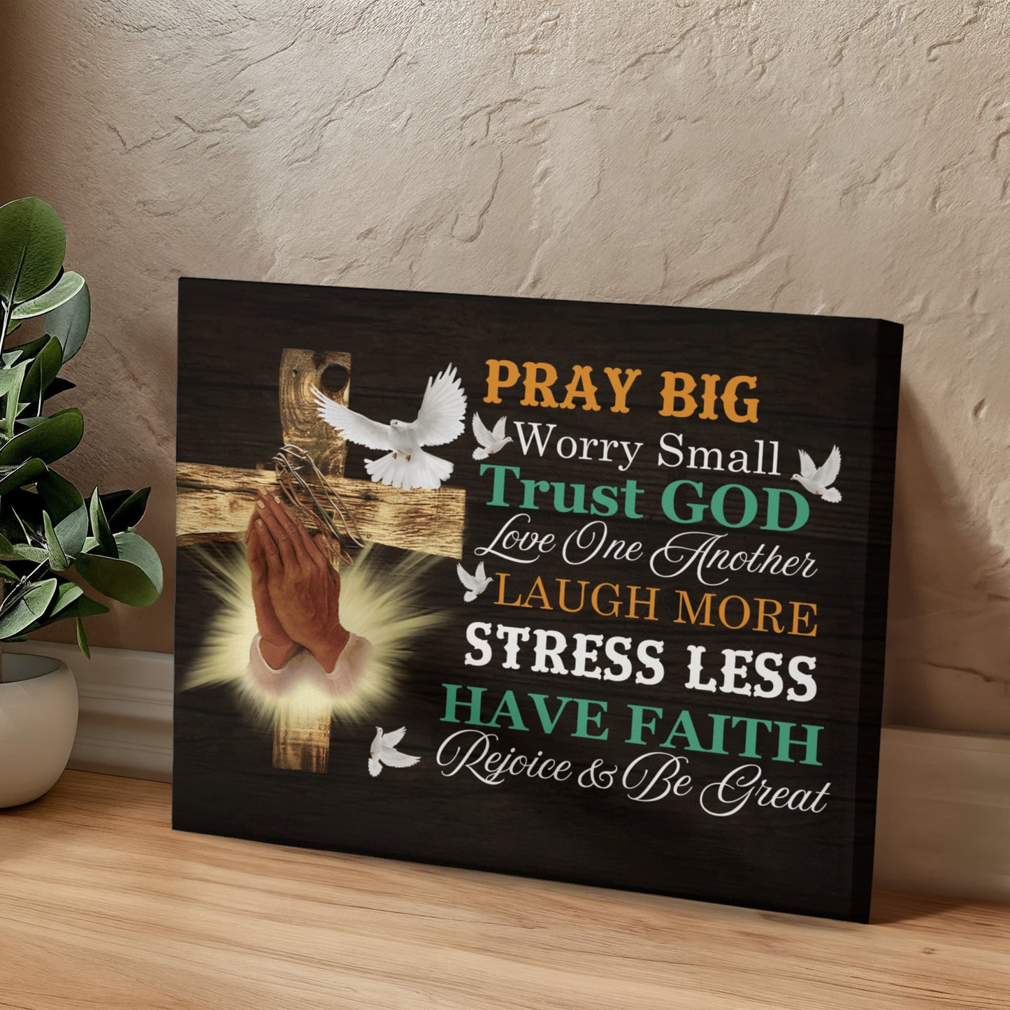 Faith - Pray Big Worry Small -  Gallery Wrapped Canvas Prints